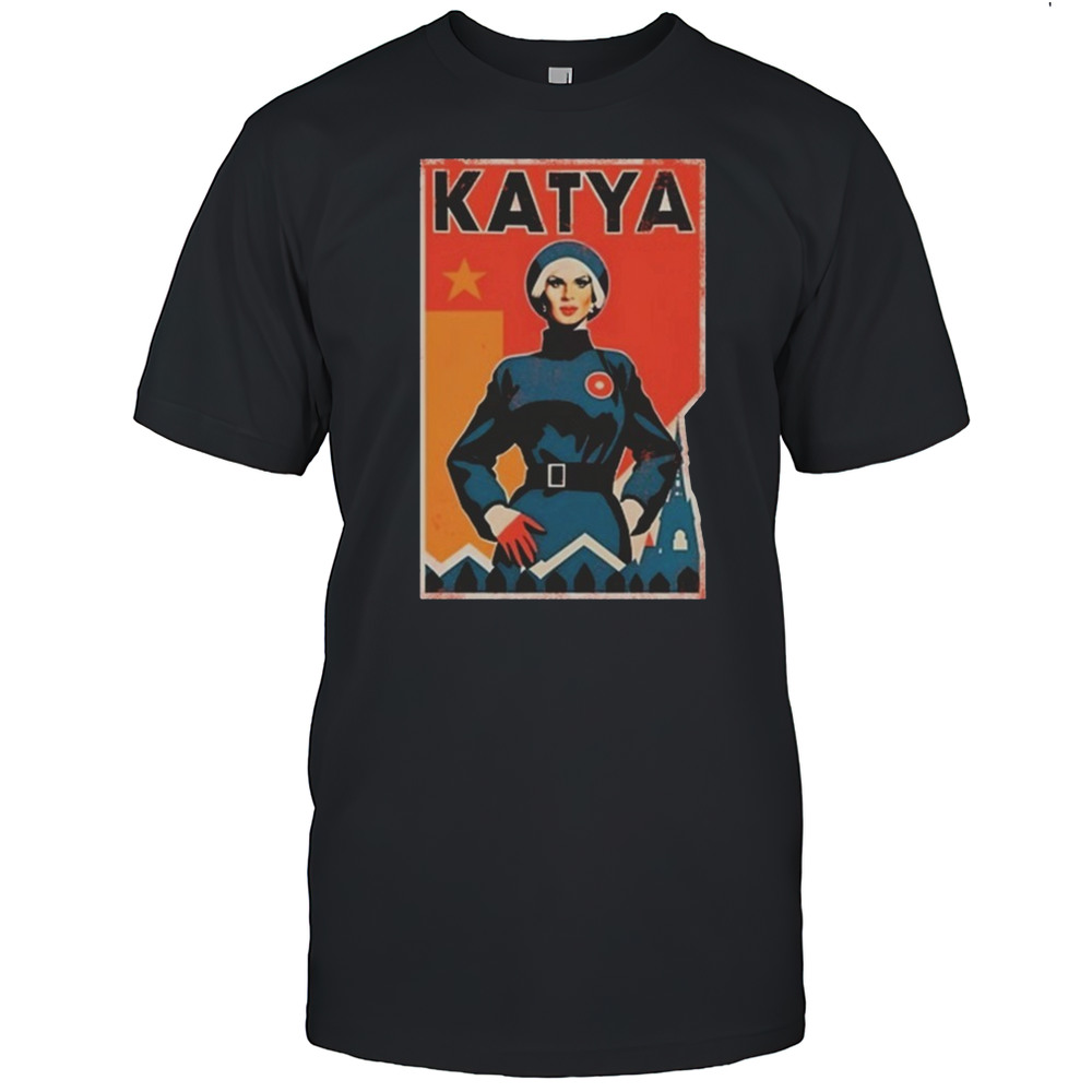 Katya Zamolodchikova Katya Revolution Shirt