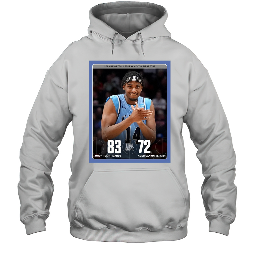 Mount St Marys Mountaineers Vs American Eagles Final Score 83  72 NCAA Basketball Tournament Poster T-shirt Unisex Hoodie