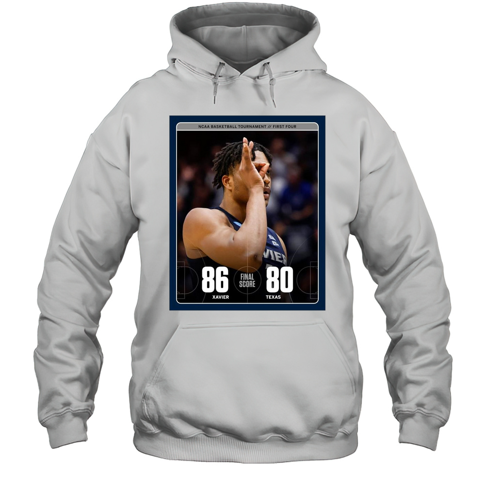 NCAA Basketball Tournament First Four Xavier Musketeers Win 86  80 Texas Final Score 2025 T-shirt Unisex Hoodie