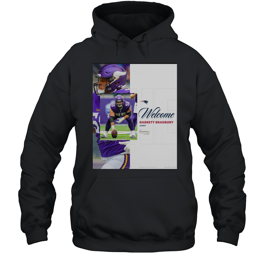 New England Patriots Welcome Garrett Bradbury Center Encore Boston Harbor Signature Poster T-shirt Unisex Hoodie