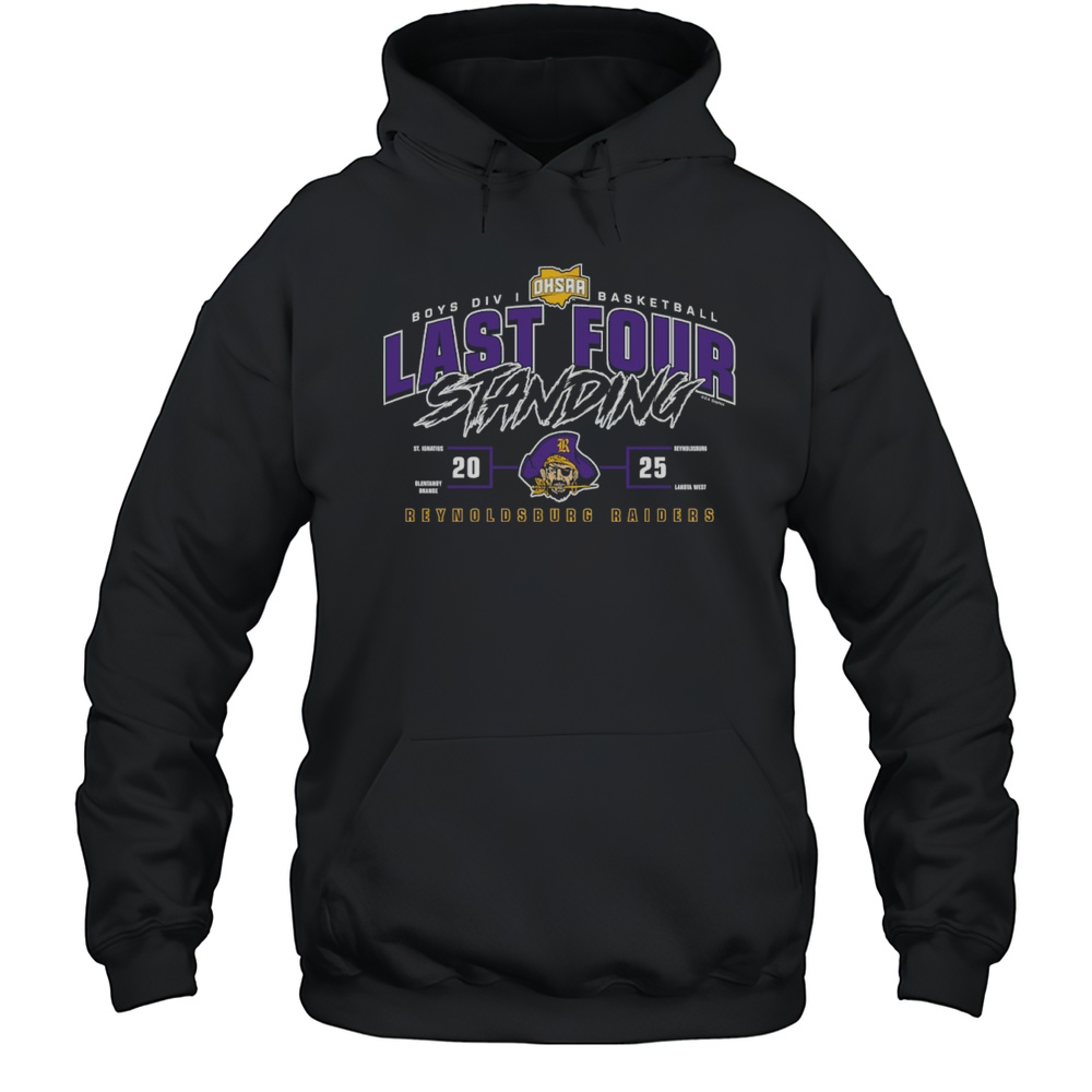 Reynoldsburg Raiders 2025 OHSAA Boys Division I Basketball Last Four Standing Shirt Unisex Hoodie