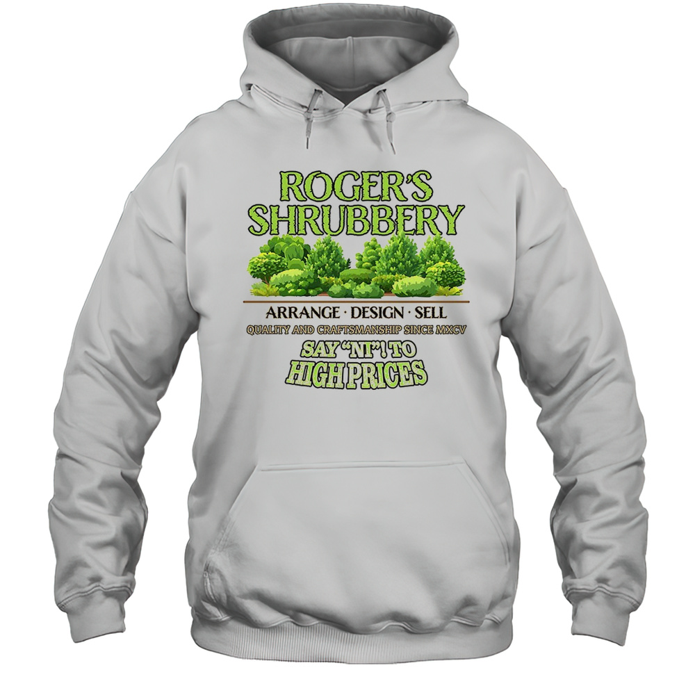 Rogers Shrubbery Quality And Craftsmanship Since MXCV Shirt Unisex Hoodie