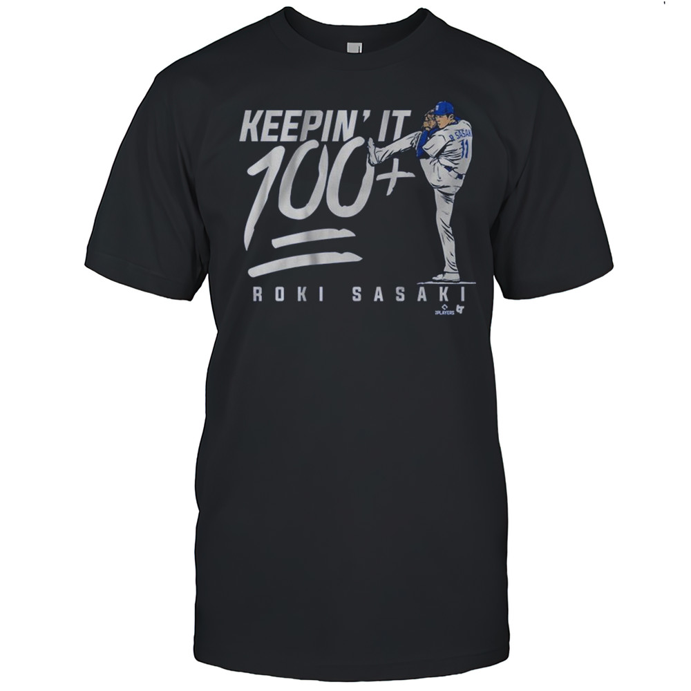 Roki Sasaki Los Angeles Dodgers Keepin It 100 Shirt