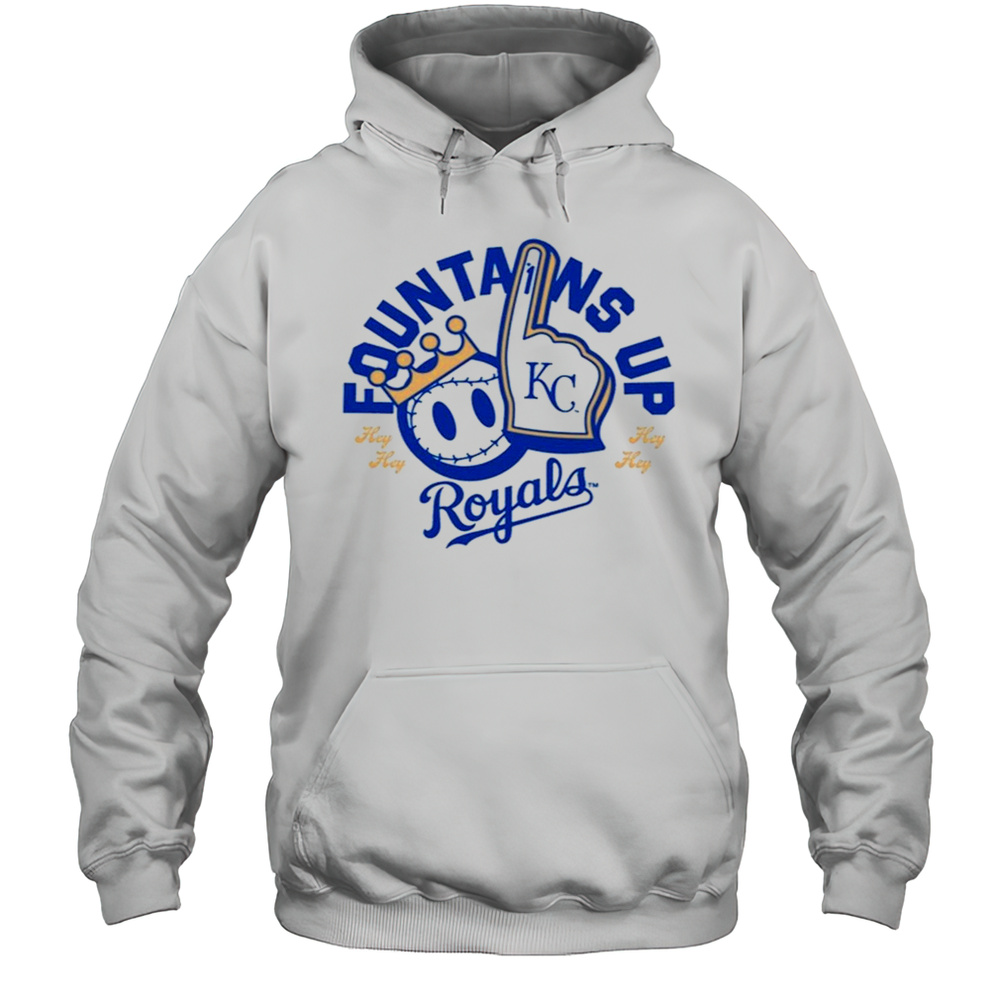 Royals Fountains Up Hey Hey 2025 Shirt Unisex Hoodie