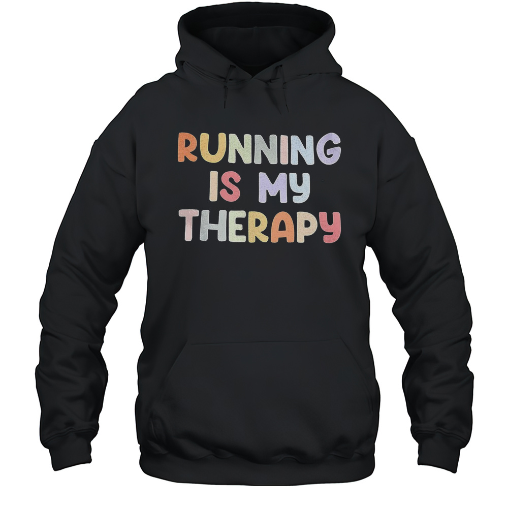 Running Is My Therapy Shirt Unisex Hoodie