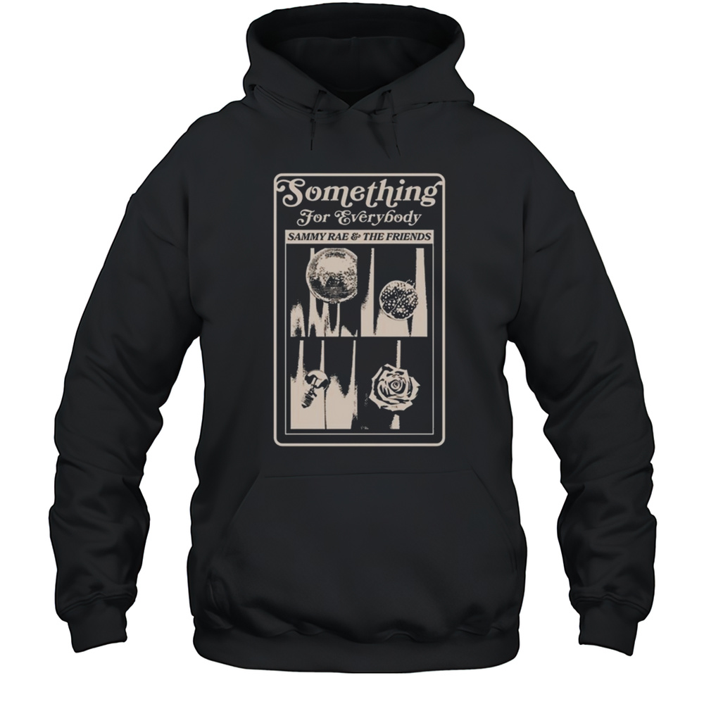 Sammy Rae April 2025 Something For Everybody Tour Shirt Unisex Hoodie