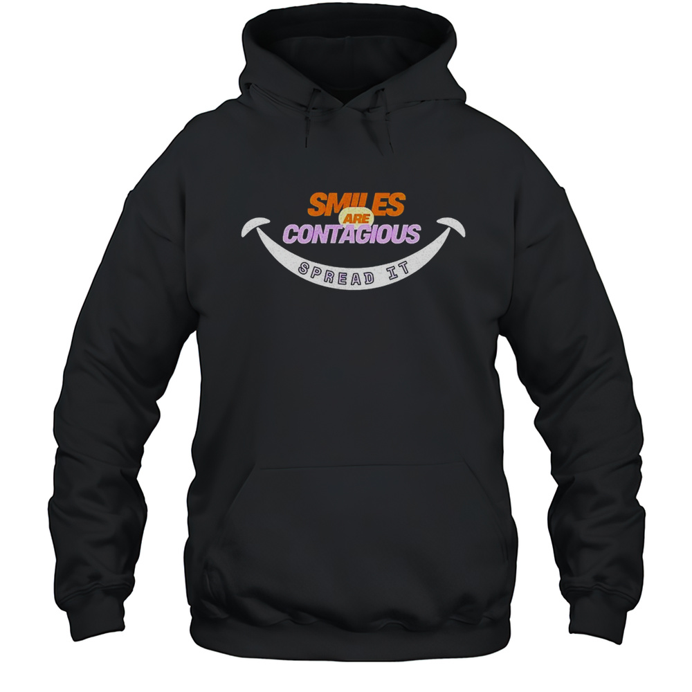 Smiles Are Contagious Spread It Shirt Unisex Hoodie