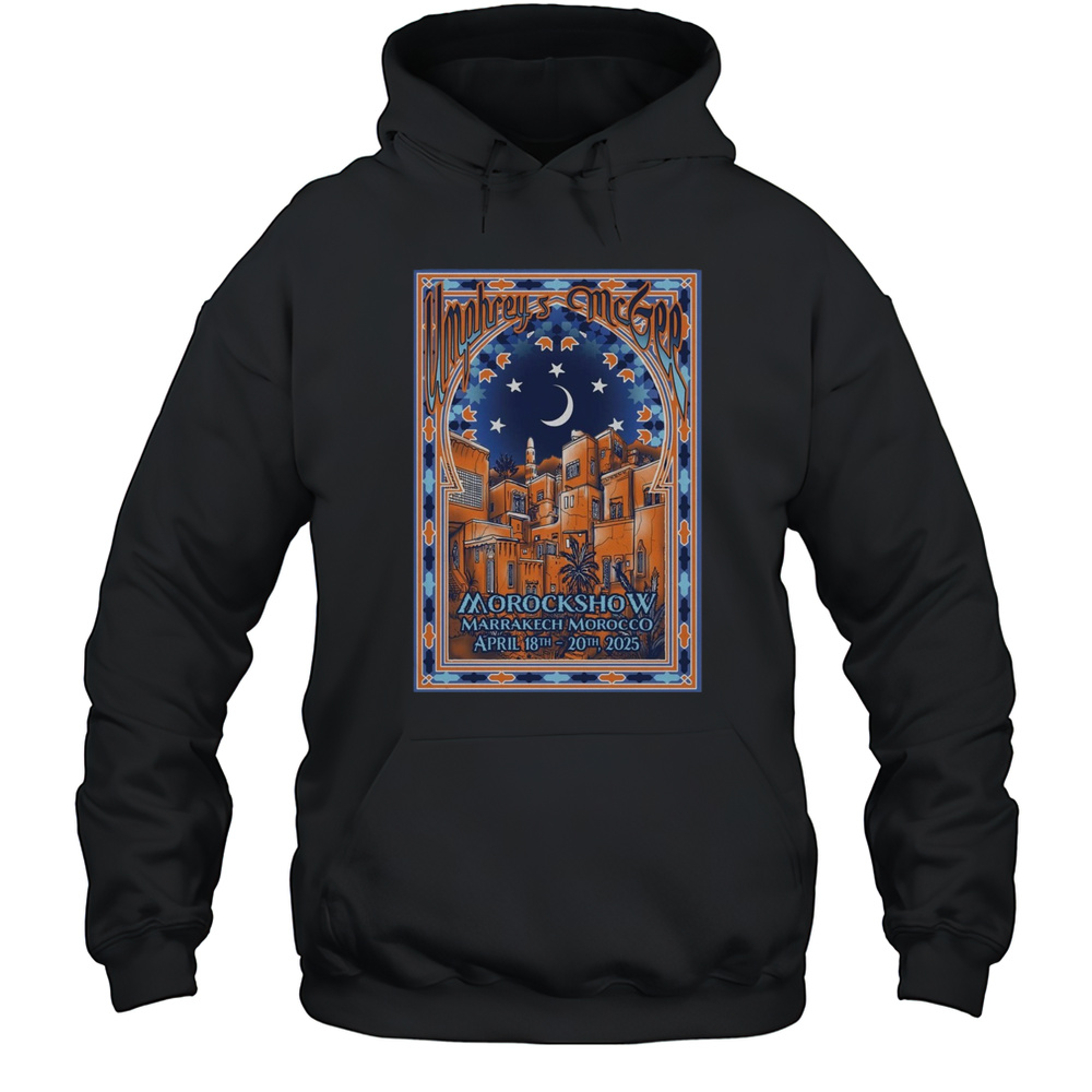 Umphreys McGee April 18-20 2025 Morockshow At Villa Marco In Marrakesh Morocco T-shirt Unisex Hoodie