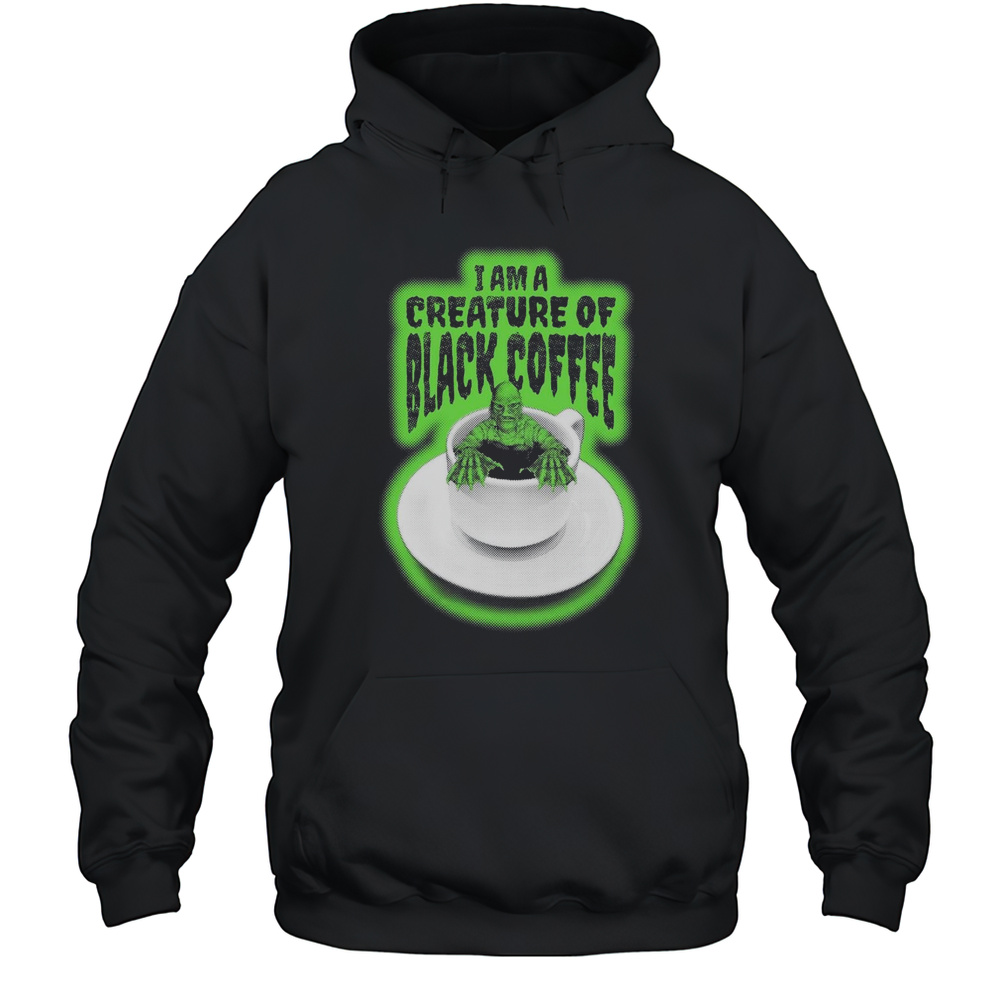Von Glitschka I Am A Creature Of Black Coffee 2025 T-shirt Unisex Hoodie