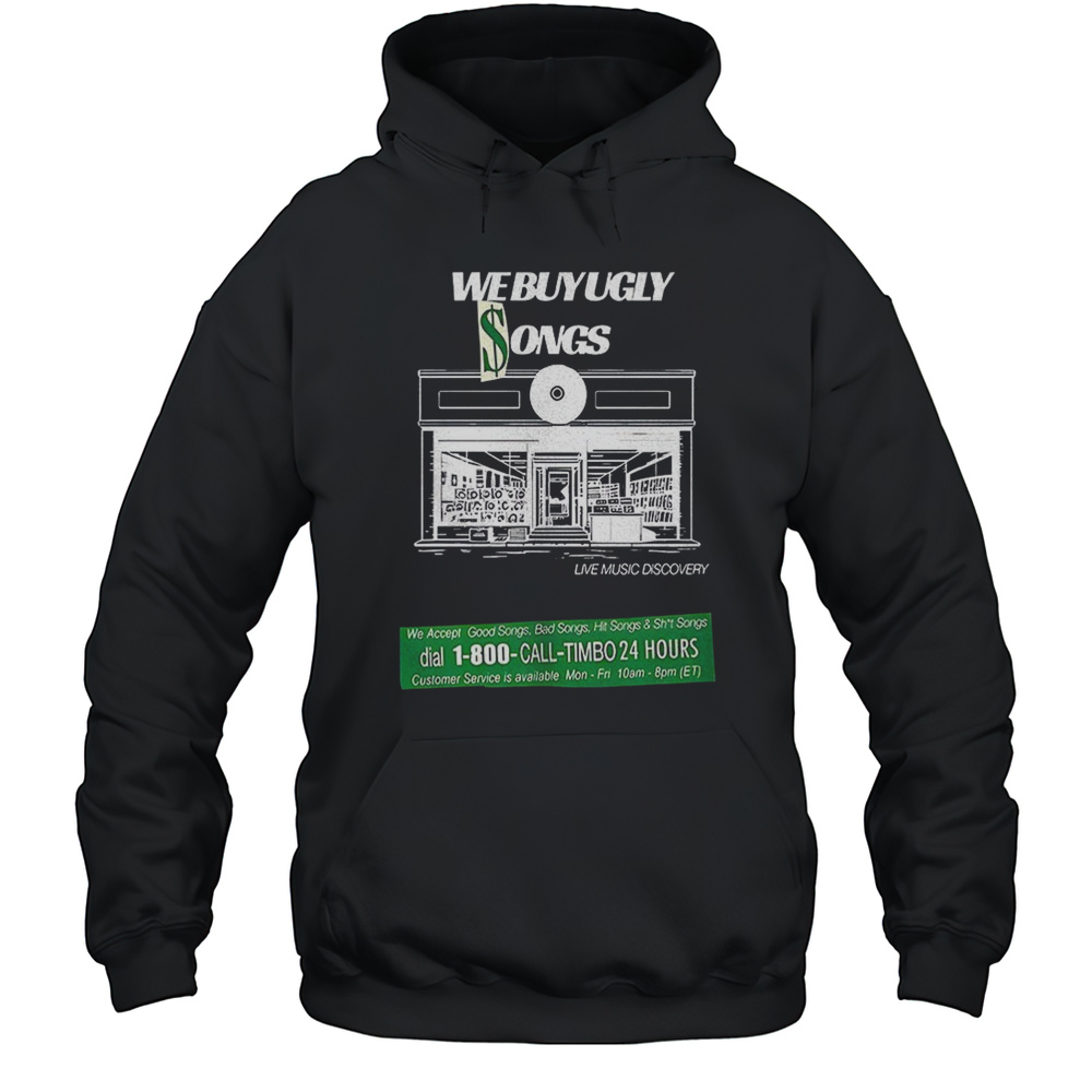 We Buy Ugly Songs Shirt Unisex Hoodie