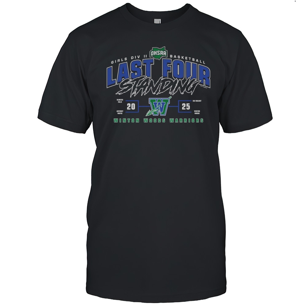 Winton Woods Warriors 2025 OHSAA Girls Division II Basketball Last Four Standing Shirt