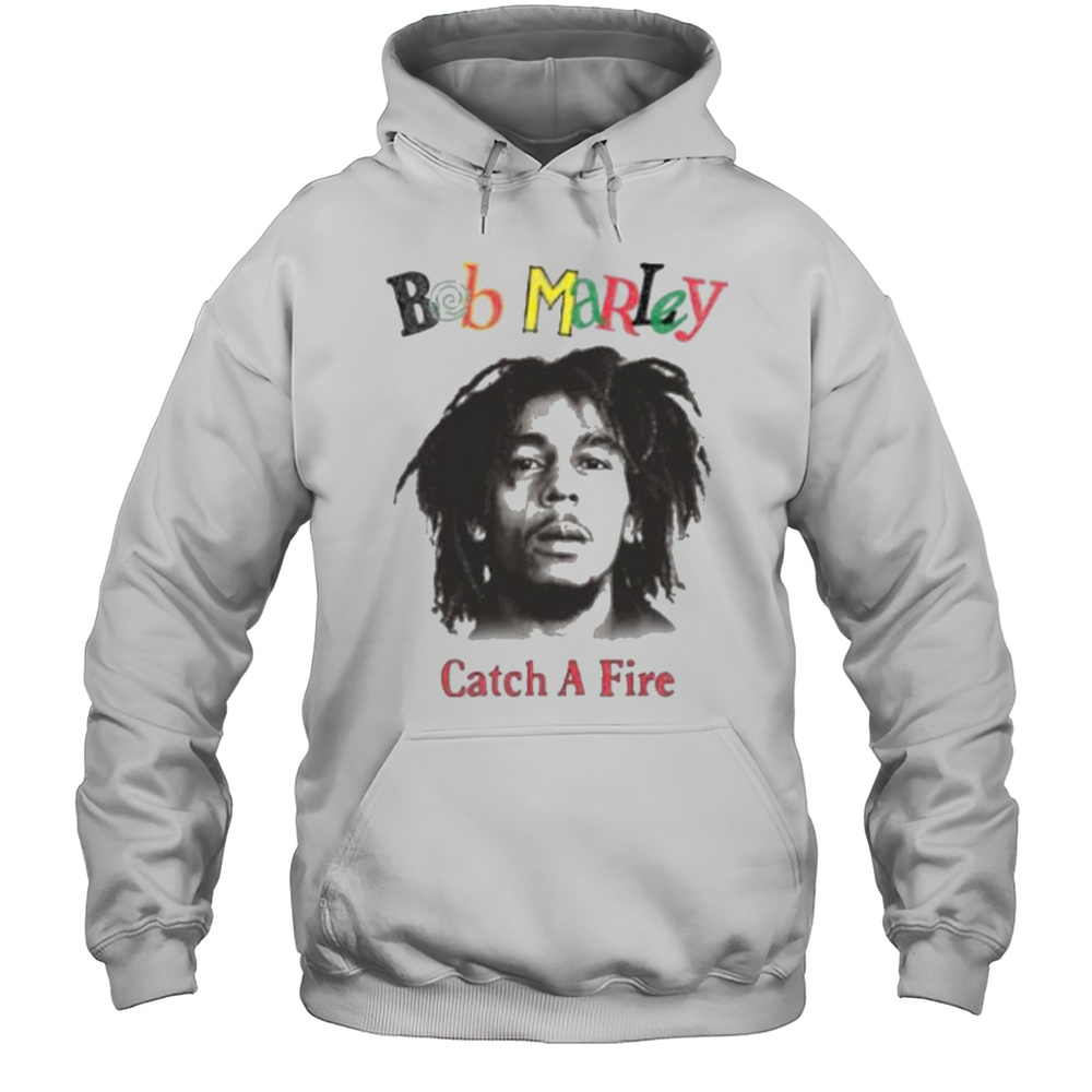Bob Marley Catch A Fire T-Shirt Unisex Hoodie