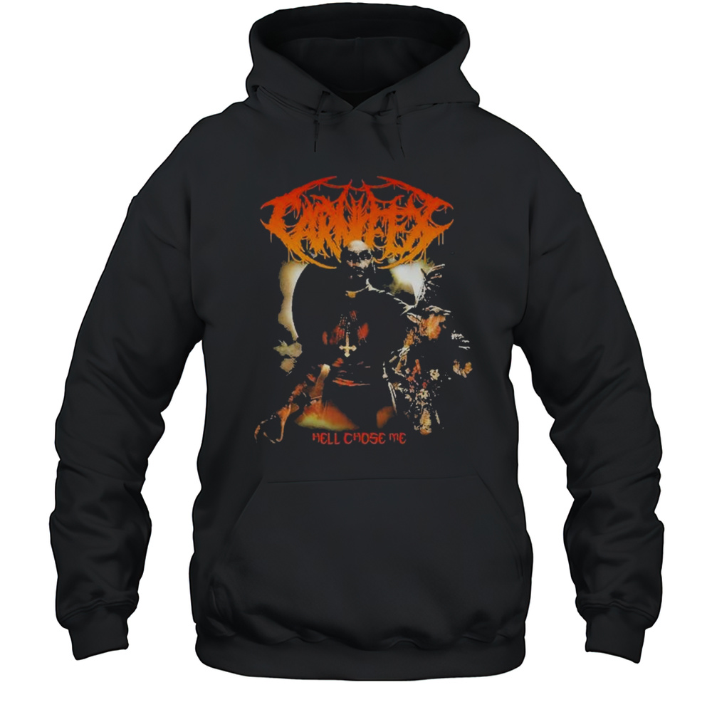 Carnifex Hell Chose Me T-shirt Unisex Hoodie