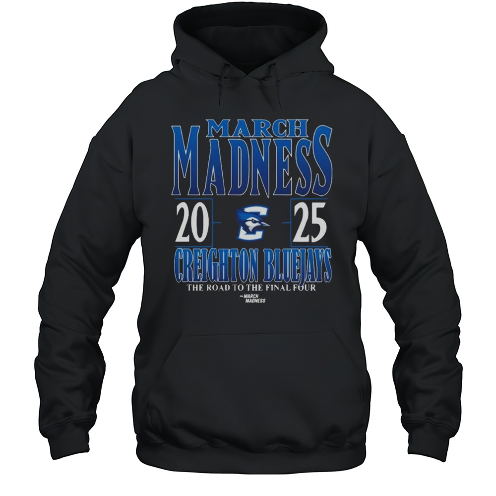 Creighton Bluejays 2025 Ncaa Di Mens Tournament March Madness The Road To The Final Four Shirt Unisex Hoodie