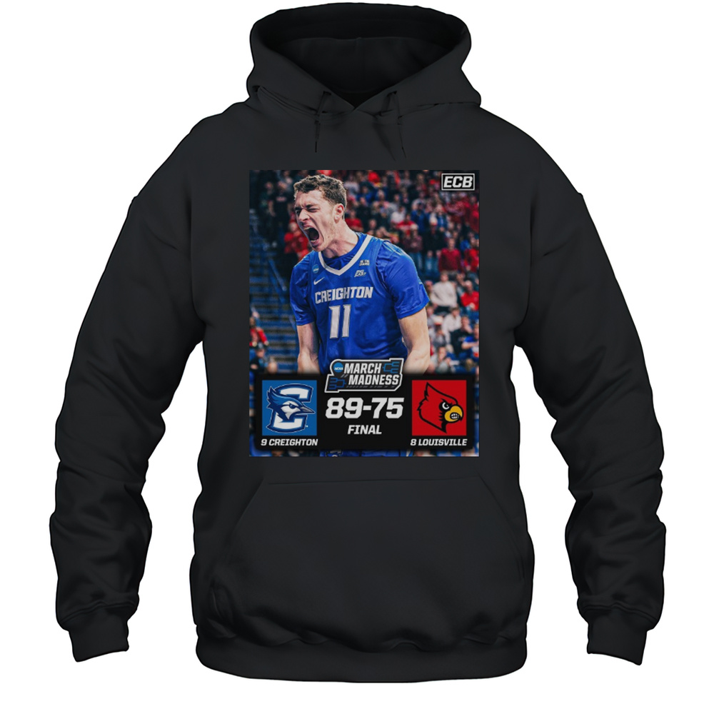 Creighton Bluejays Vs Louisville Cardinals Final Score 89  75 NCAA March Madness Poster T-shirt Unisex Hoodie