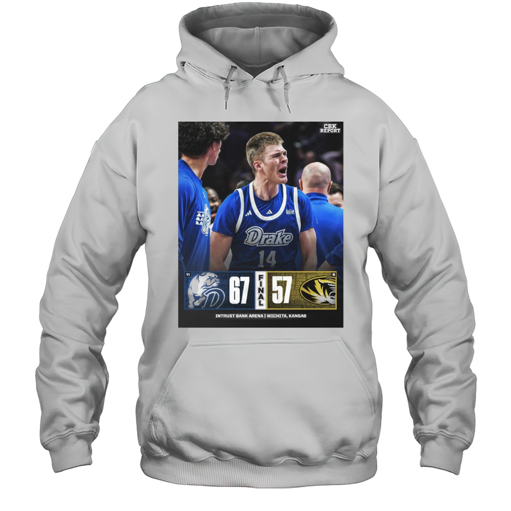Drake Bulldogs Win Missouri Tigers Final Score 67  57 Intrust Bank Arena Wichita Kansas T-shirt Unisex Hoodie