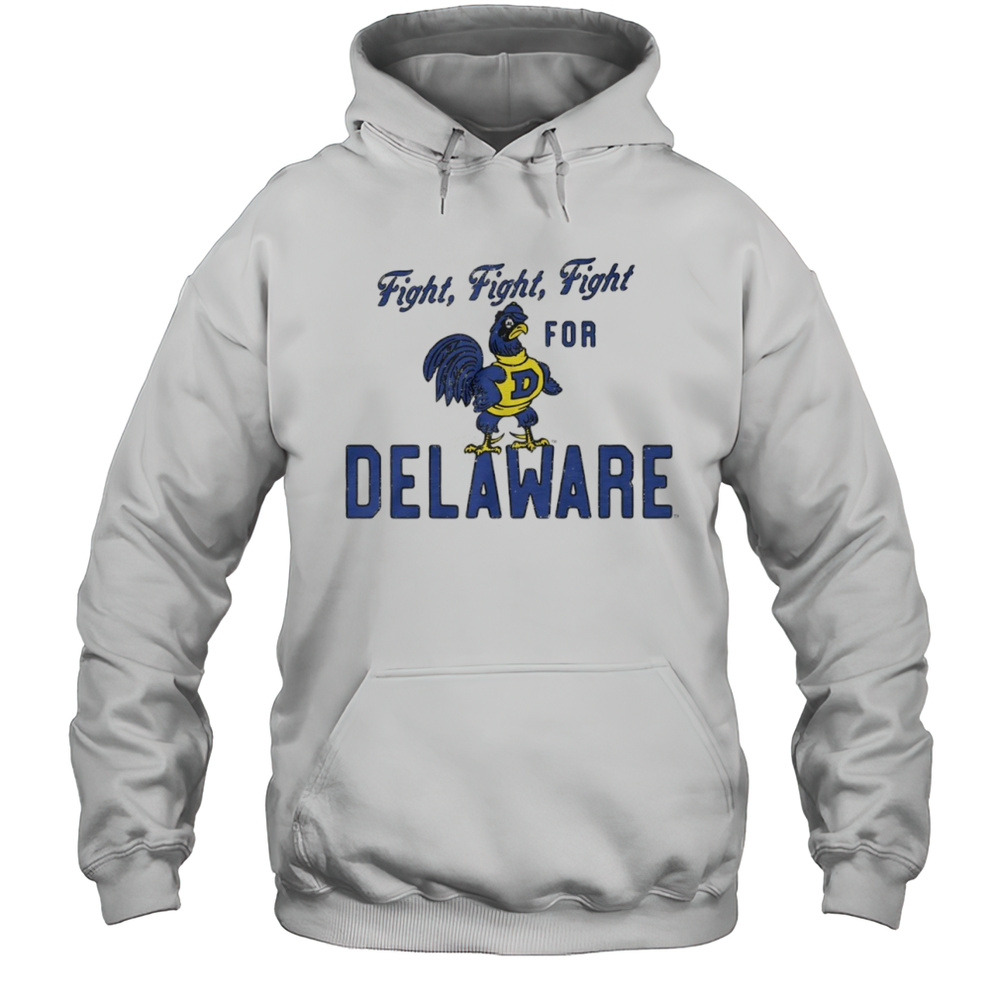Fight Fight Fight For Delaware Shirt Unisex Hoodie