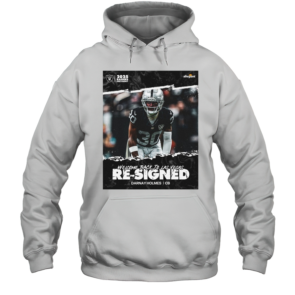 Las Vegas Raiders Welcome Back To Las Vegas Re-signed Darnay Holmes CB 2025 Poster T-shirt Unisex Hoodie