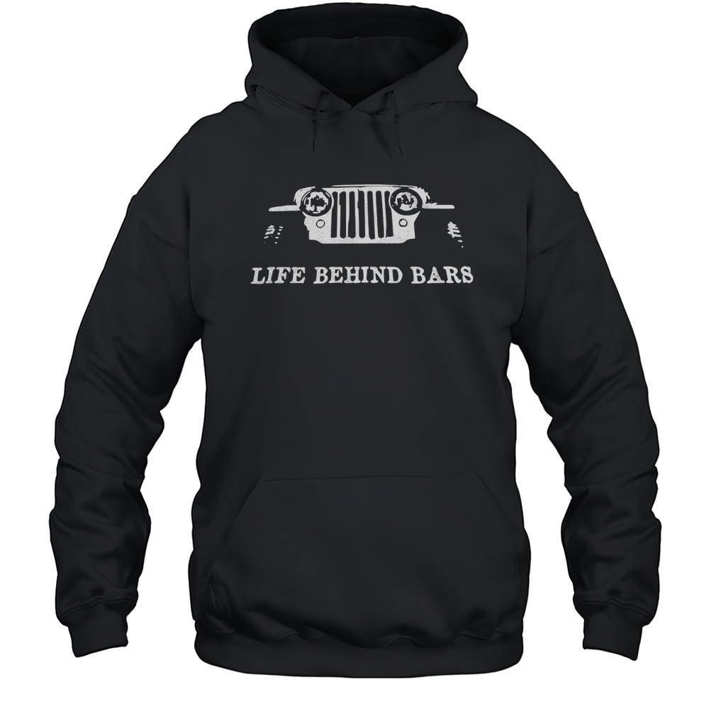 Life Behind Bars Shirt Unisex Hoodie