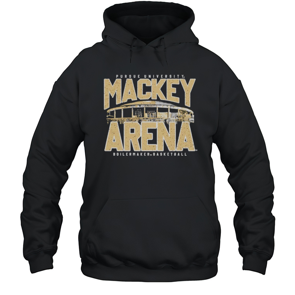 Mackey Arena Purdue Boilermakers Basketball Shirt Unisex Hoodie