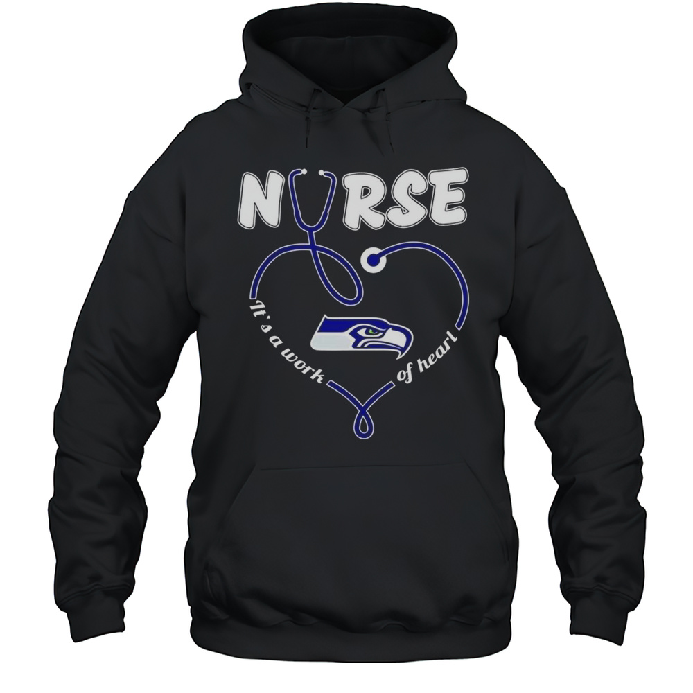 Official Seattle Seahawks Stethoscope Nurse Its A Work Of Heart T-Shirt Unisex Hoodie