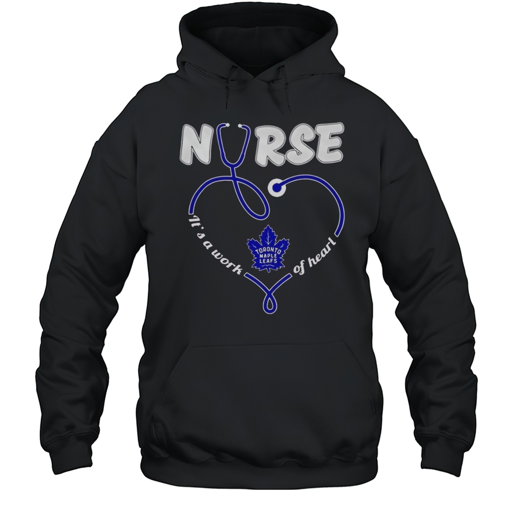 Official Toronto Maple Leafs Stethoscope Nurse Its A Work Of Heart T-Shirt Unisex Hoodie