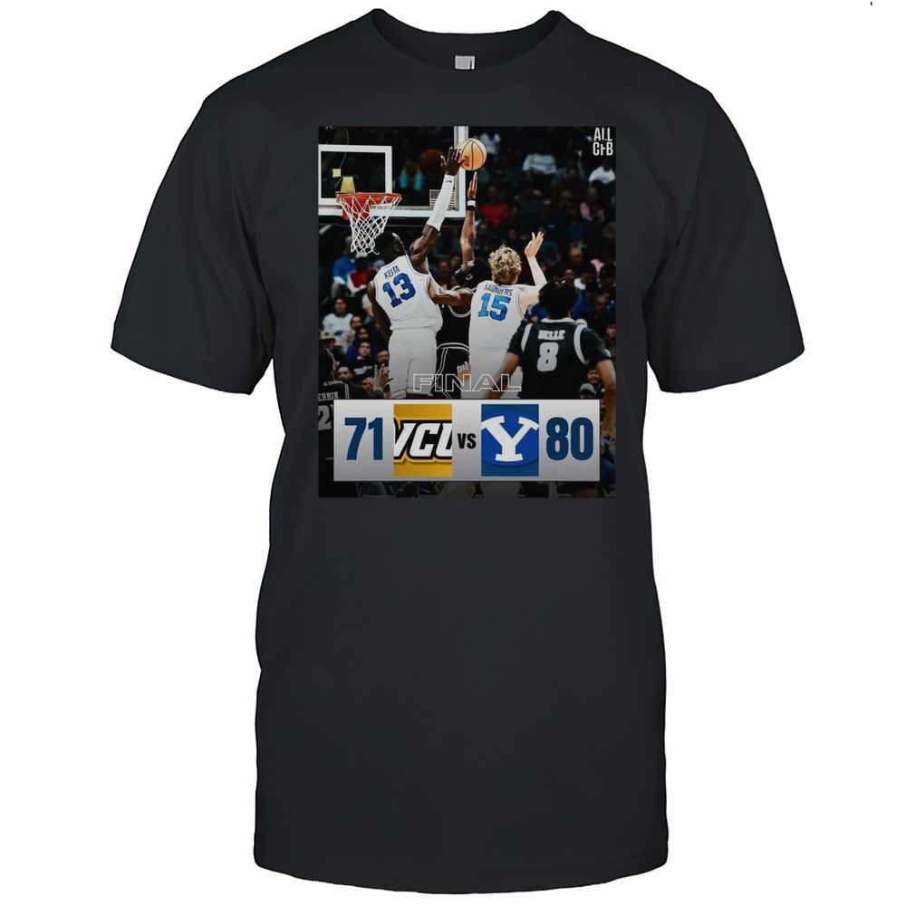 Poster VCU Rams Vs Byu Cougars Final Score 71  80 Advancing To The Round Of 32 T-shirt