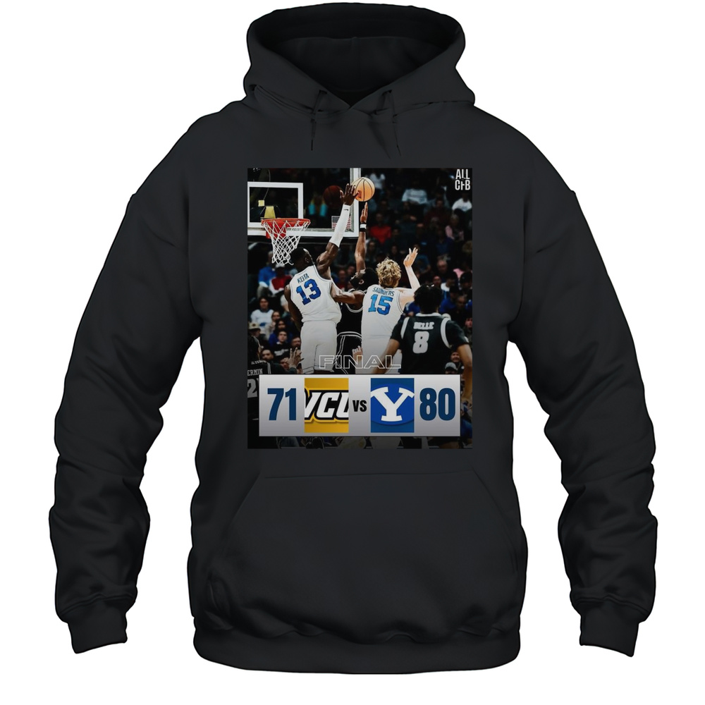 Poster VCU Rams Vs Byu Cougars Final Score 71  80 Advancing To The Round Of 32 T-shirt Unisex Hoodie