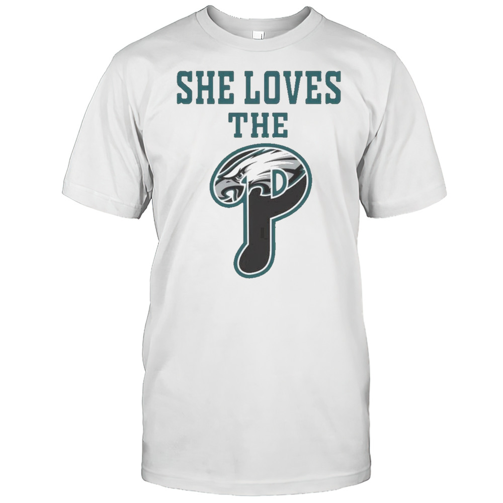 She Loves The Philadelphia Eagles Shirt
