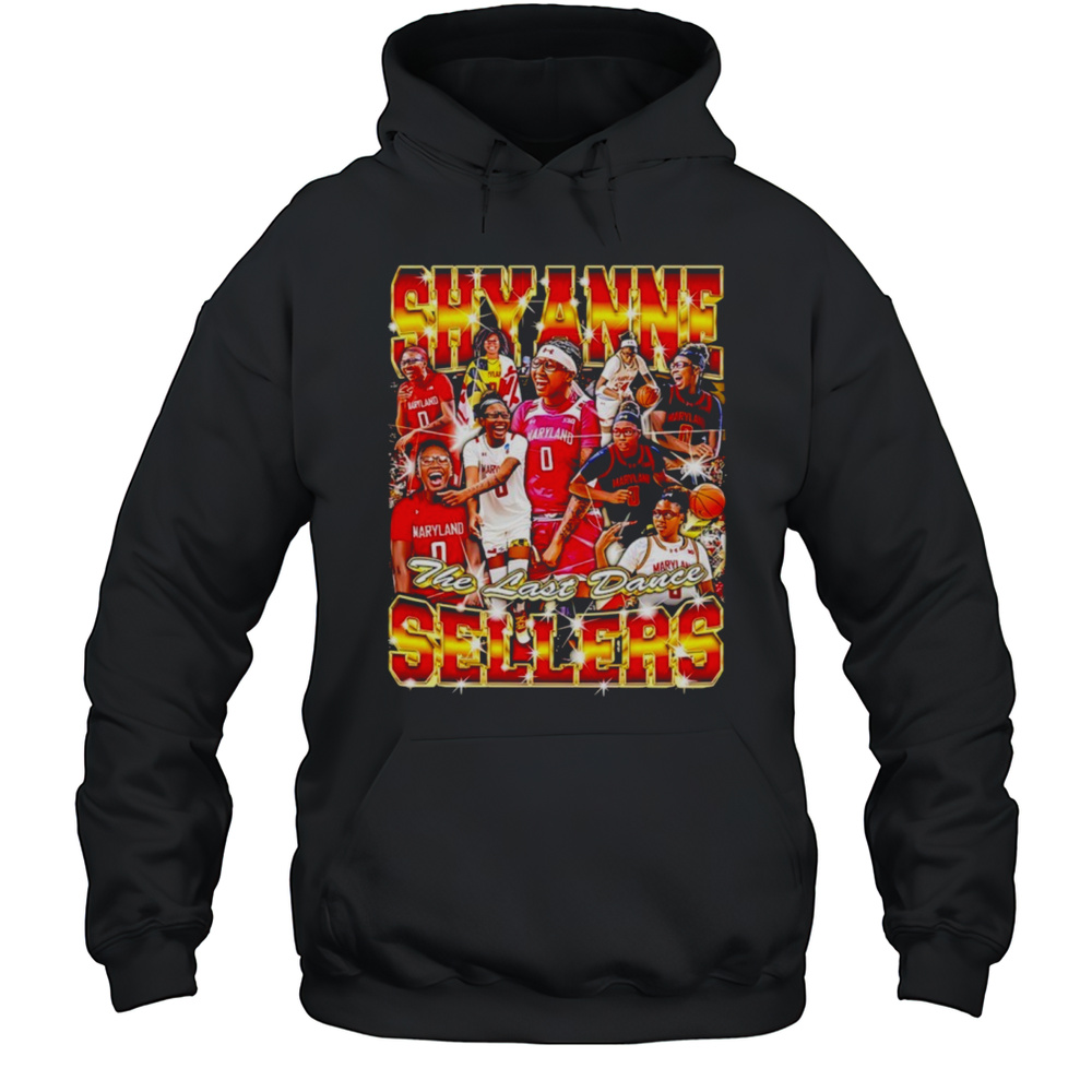 Shyanne Sellers The Last Dance Shirt Unisex Hoodie