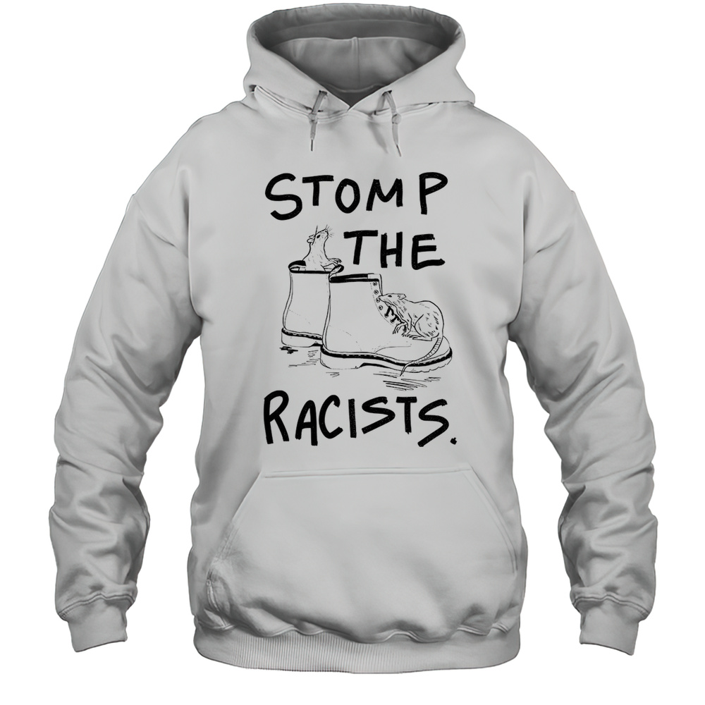Stomp The Racists Shirt Unisex Hoodie