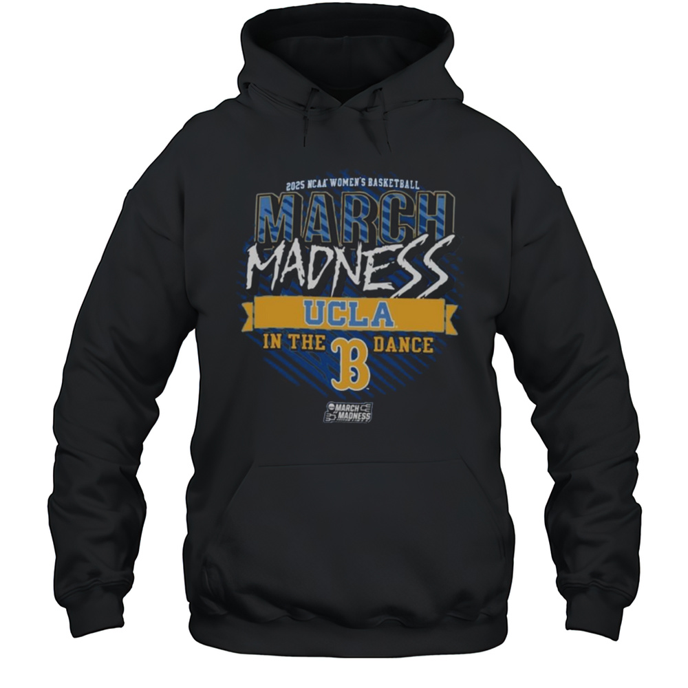 UCLA Bruins NCAA Womens Basketball March Madness In The Dance 2025 Vintage T-shirt Unisex Hoodie
