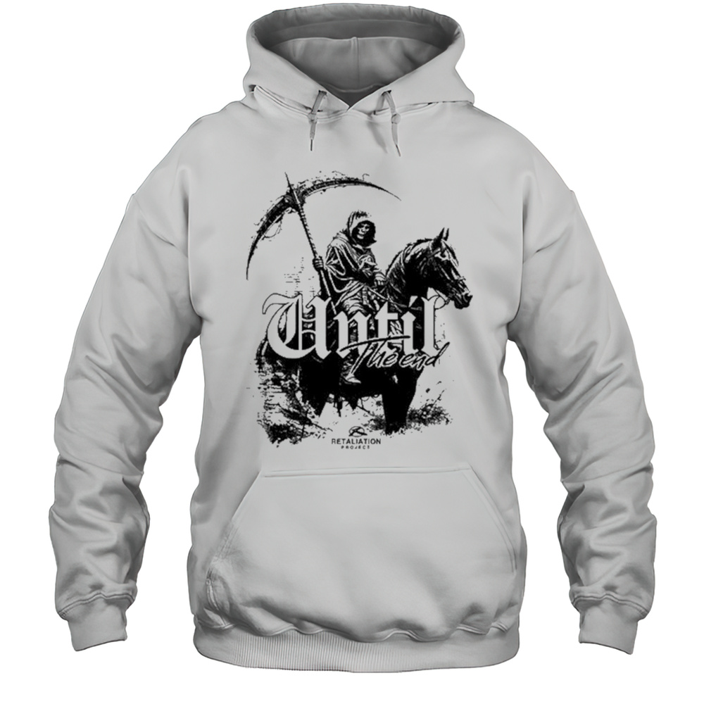 Until The End Eternal Shirt Unisex Hoodie