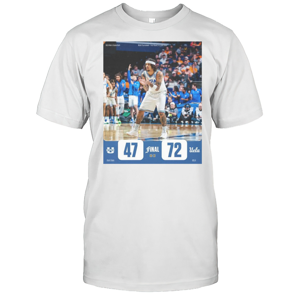 Utah State Aggies Vs UCLA Bruins Mens Basketball Final 47  72 NCAA Tournament First Round T-shirt