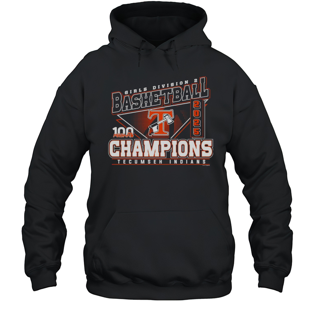 2025 MHSAA Girls Basketball D2 Champions Tecumseh Indians Shirt Unisex Hoodie