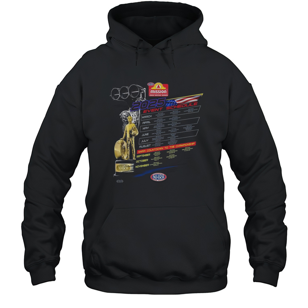 2025 NHRA Mission Schedule Shirt Unisex Hoodie