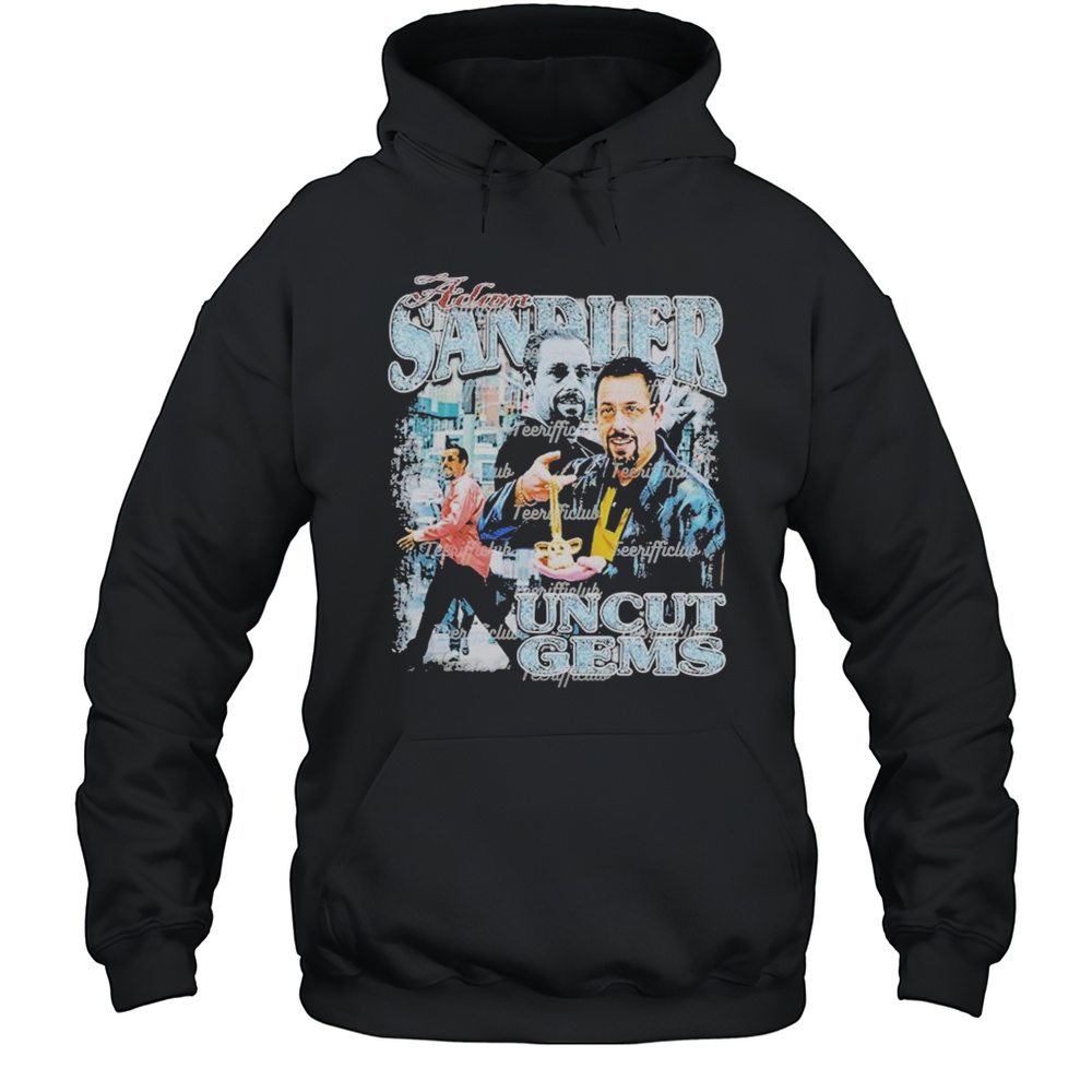 Adam Sandler Uncut Gems T-Shirt Unisex Hoodie