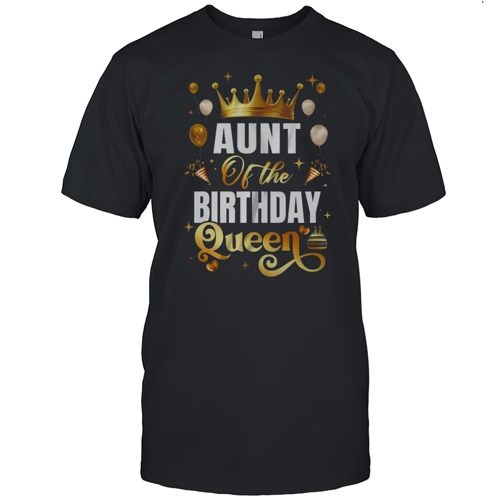 Aunt Of The Birthday Queen Funny Matching Birthday Party Shirt
