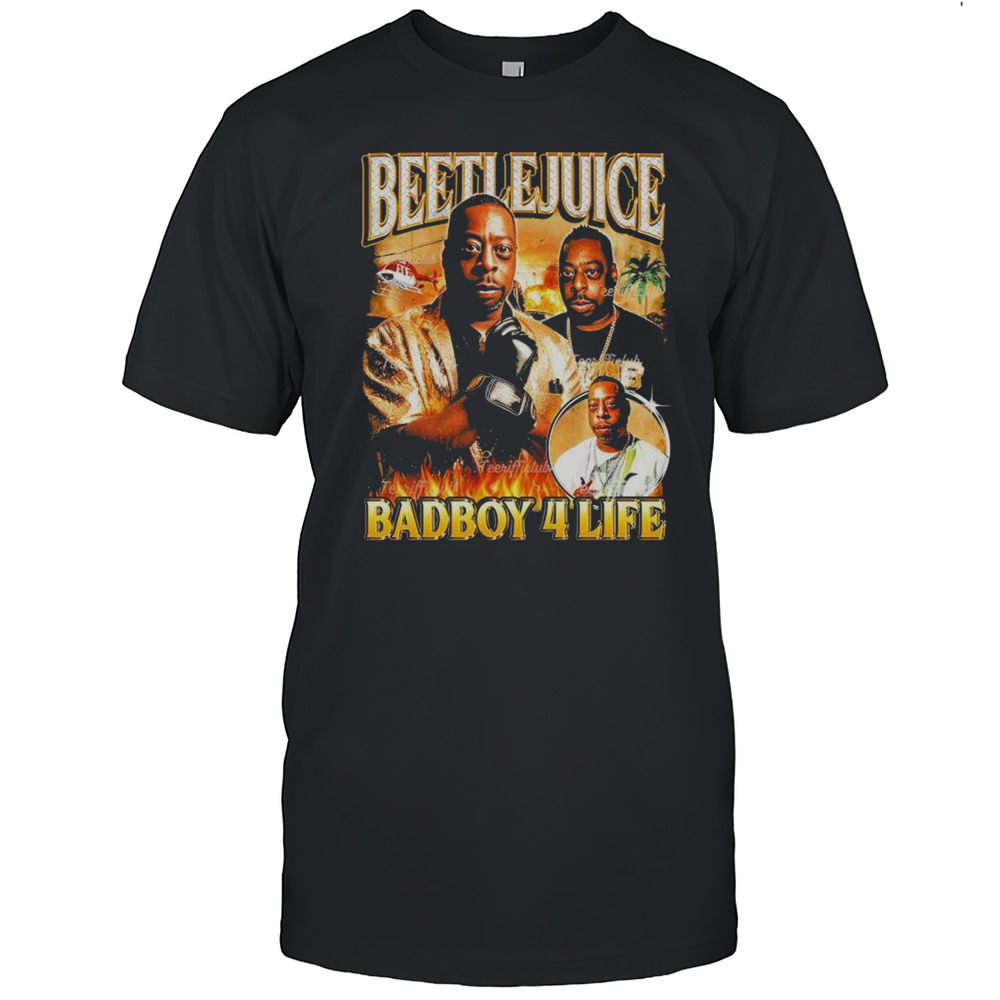 Beetlejuice Badboy 4 Life T-Shirt