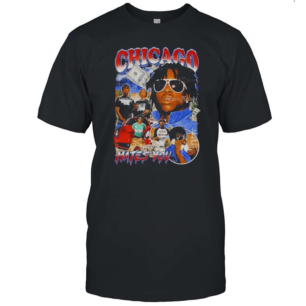 Chief Keef Chicago Hates You T-Shirt