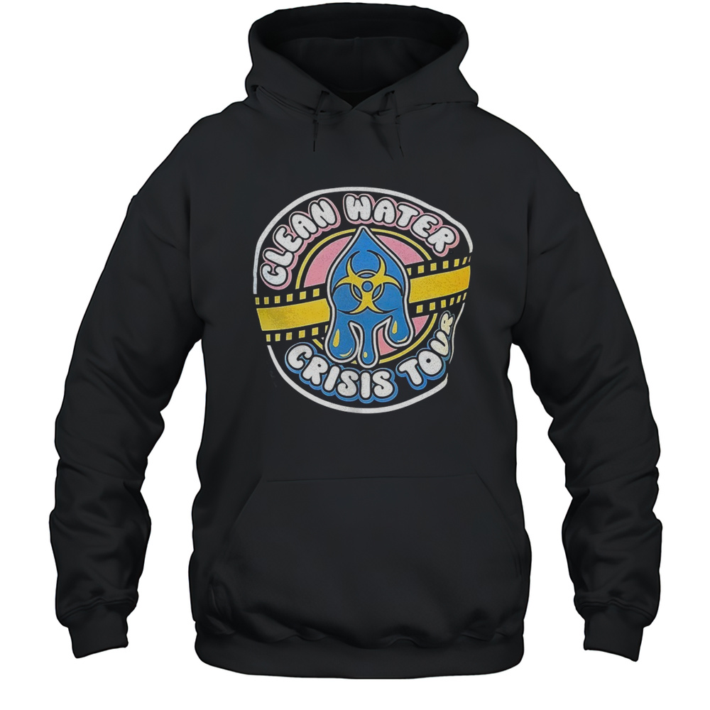 Clean Water Crisis Tour Shirt Unisex Hoodie