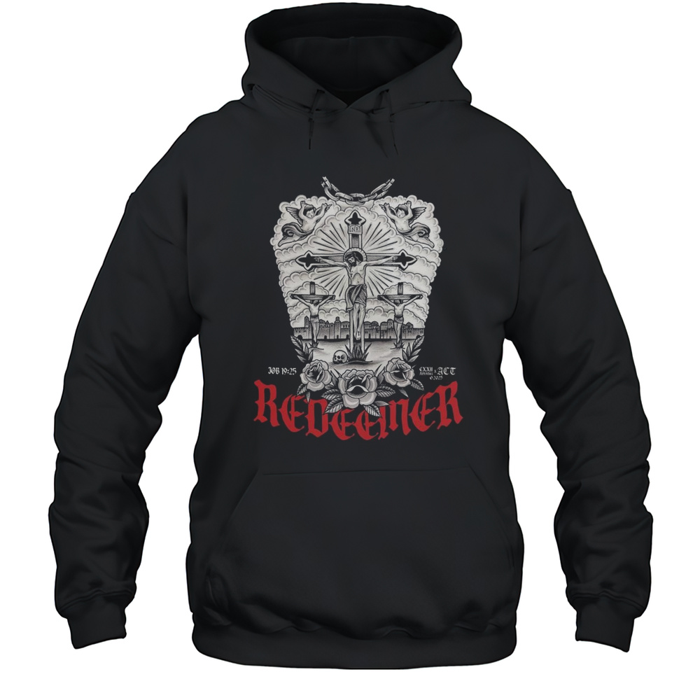 Cxxii My Redeemer Lives Shirt Unisex Hoodie