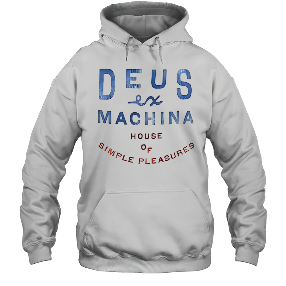 Deus Ex Machina House Of Simple Pleasures Shirt Unisex Hoodie