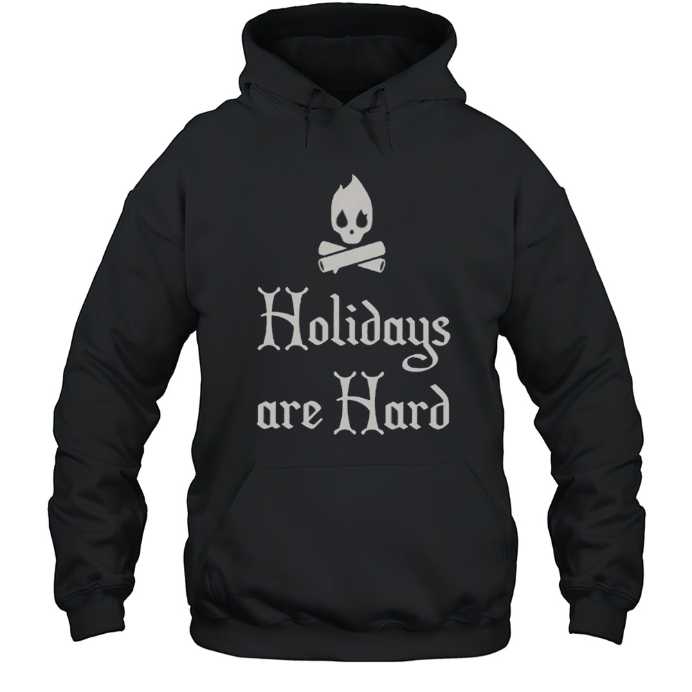 Evan  Katelyn Holidays Are Hard Fire T-shirt Unisex Hoodie