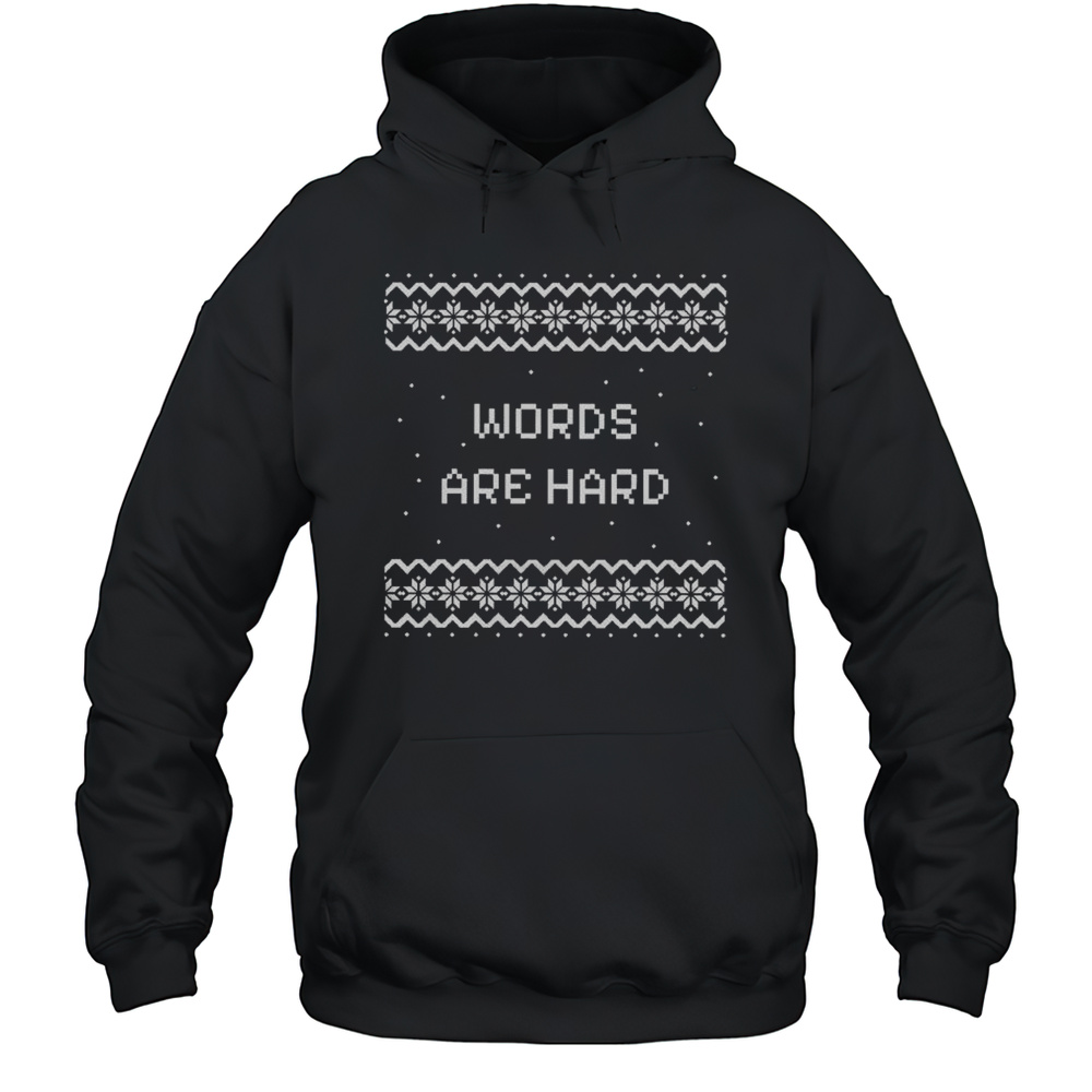 Evan And Katelyn Holiday Words Are Hard T-shirt Unisex Hoodie
