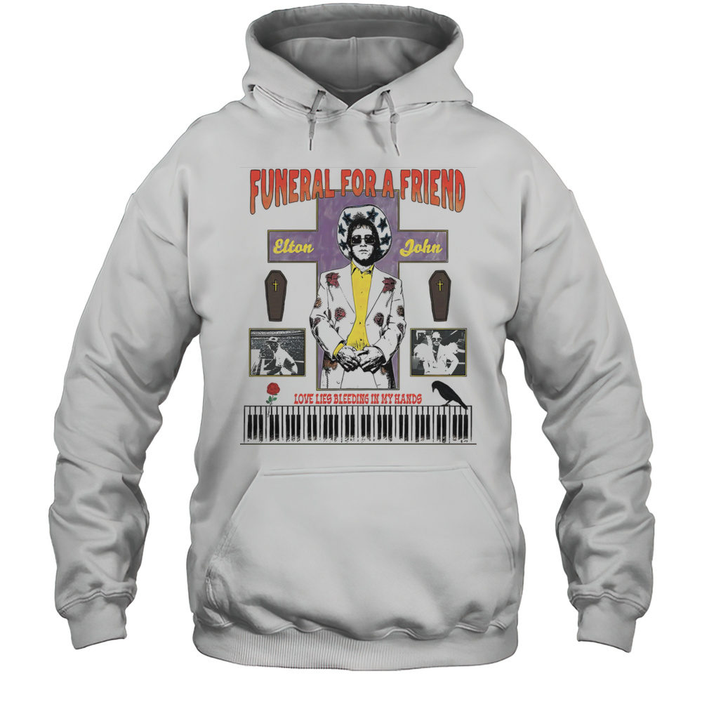Funeral For A Friend Elton John Shirt Unisex Hoodie