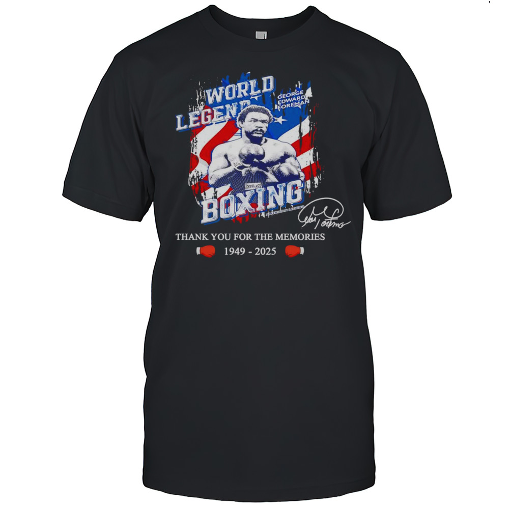 George Edward Foreman 1949 2025 Thank You For The Memories Shirt