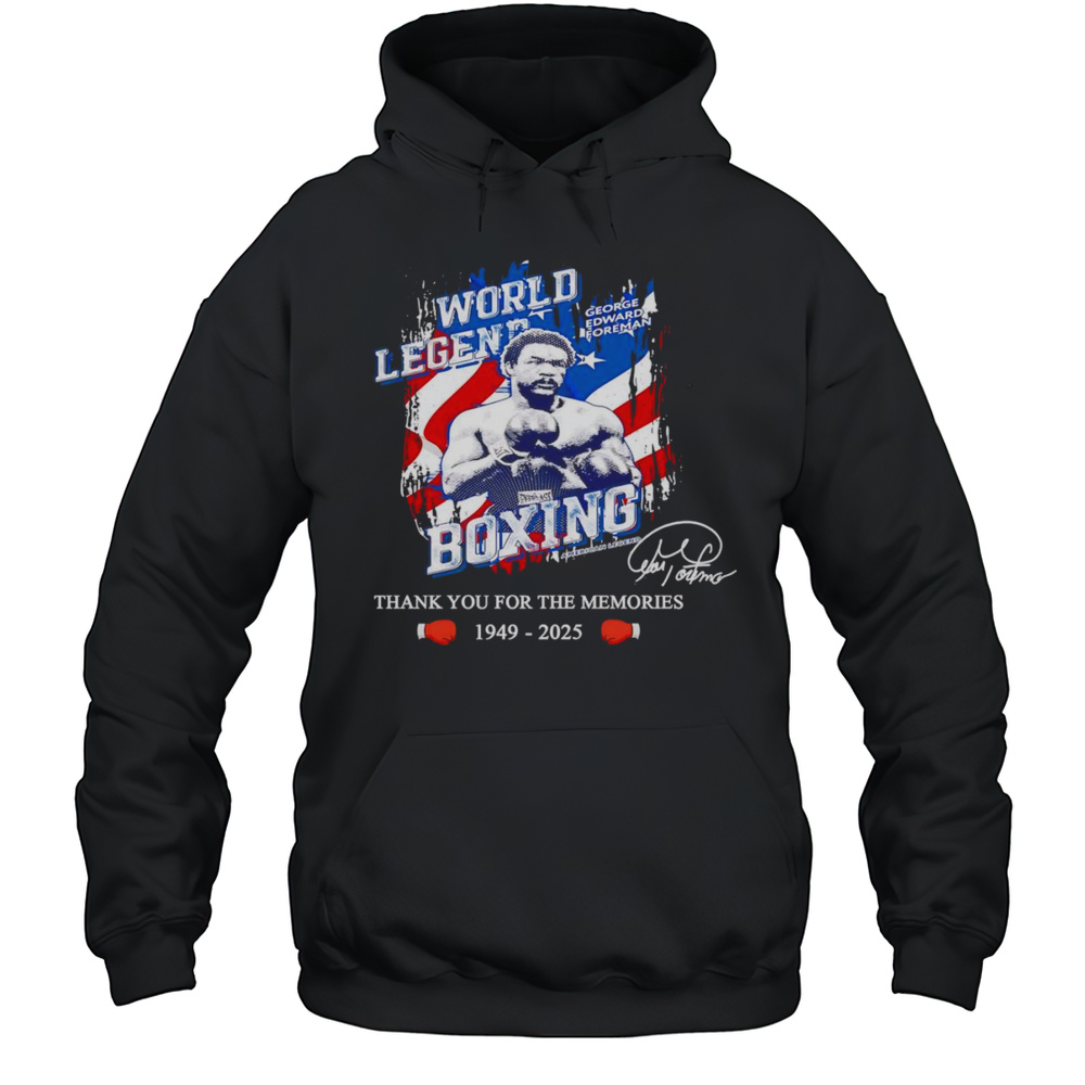 George Edward Foreman 1949 2025 Thank You For The Memories Shirt Unisex Hoodie