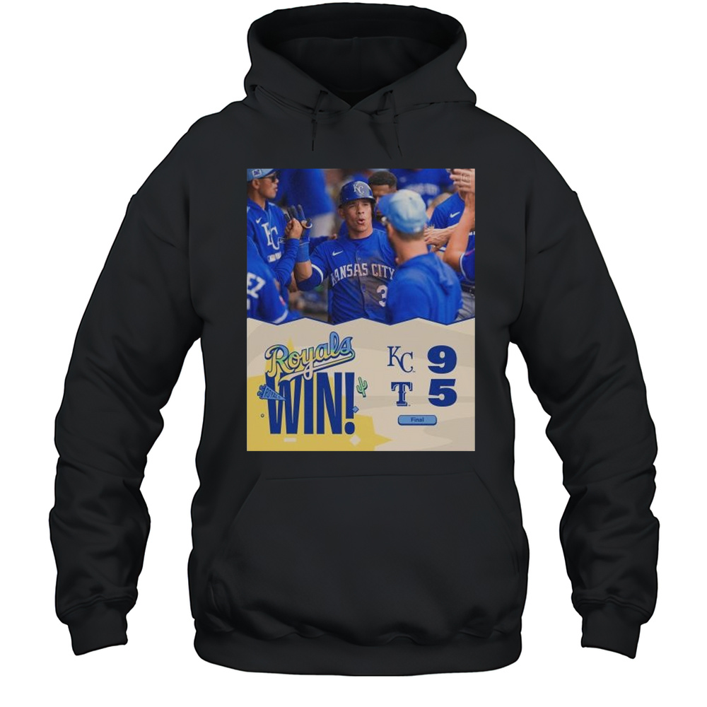 Kansas City Royals Baseball MLB WIn 9-5 Texas Rangers Final Score March 22 2025 T-shirt Unisex Hoodie