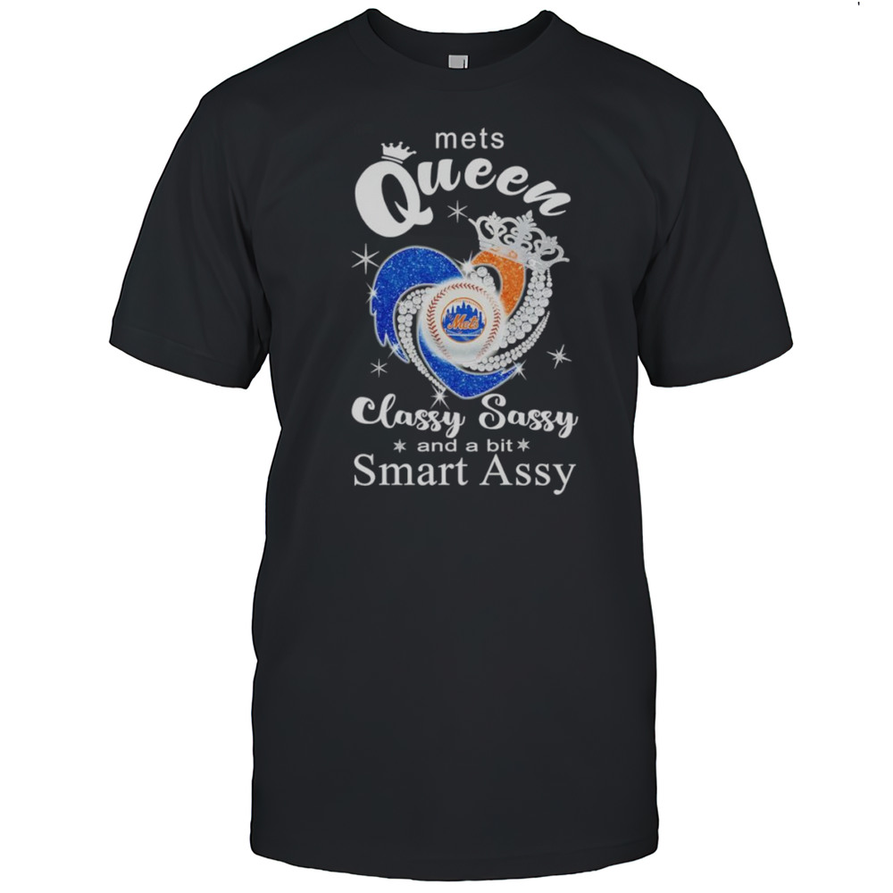 Mets Queen Classy Sassy And A Bit Smart Assy Shirt